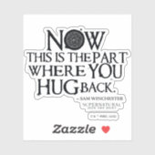 Bovennatuurlijk "Knuffel terug" citaat Sticker (Vel)