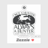 Bovennatuurlijk "Ooit een jager, altijd een jager" Sticker (Vel)