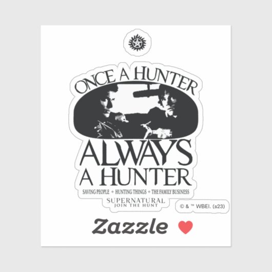Bovennatuurlijk "Ooit een jager, altijd een jager" Sticker (Vel)