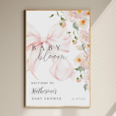 Bow Baby in Bloom Baby shower Welcome Sign Poster