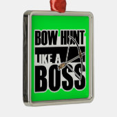 Bow Hunt als een baas; Funny.gif Metalen Ornament (Rechts)