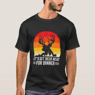 Bow Hunter laten we het dierlijk vlees voor elk di T-shirt
