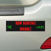 Bow Hunting Maniac, DIE, HARD Bumpersticker (Op auto)