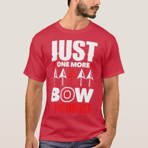 Bow Hunting nog maar één boogschieten T-shirt