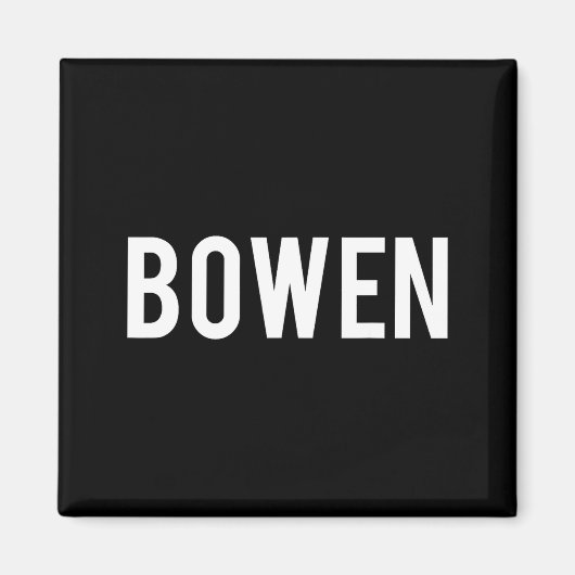 Bowen - Cool New Funny Name Fan Gift Tee Magneet (Voorkant)