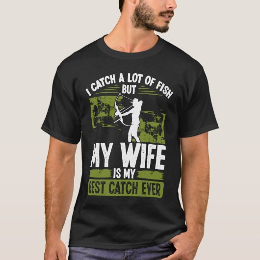 Bowfisher Best Catch of Life Marriage Verloving B T-shirt (Voorkant)