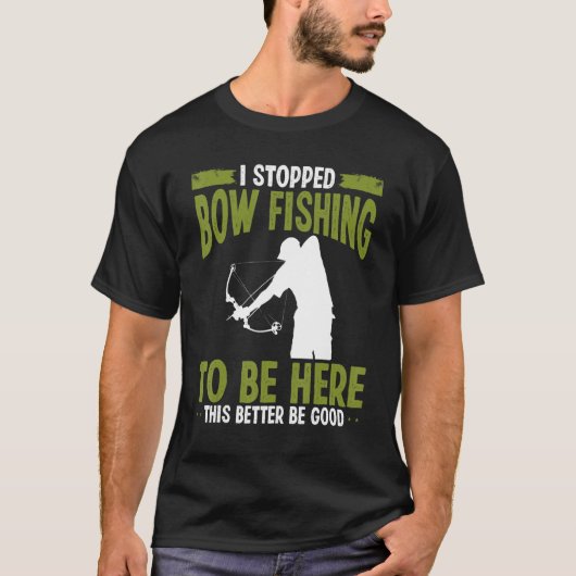 Bowfisher I stopped Bowfishing to be here Airboat T-shirt (Voorkant)