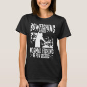Bowfishing Bowhunter Fisherman Airboat Bow Hunter  T-shirt (Voorkant)