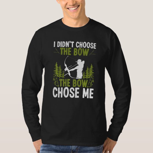Bowfishing The Bowe Chose Me Airboat Fisherman Bow T-shirt (Voorkant)