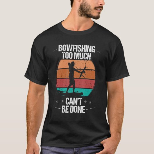 Bowfishing too much cant be done Airboat Bowfisher T-shirt (Voorkant)