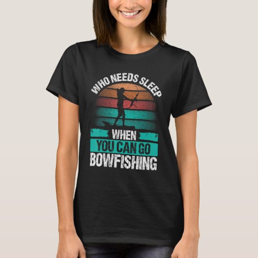 Bowfishing Who needs Sleep Airboat Fisherman Bowfi T-shirt (Voorkant)