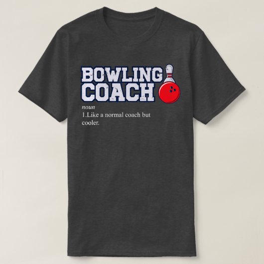 Bowl Bowling Coaching Sports Funny Bowling  T-shirt (Design voorkant)