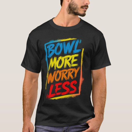 Bowl meer zorgen minder grappig Schattigee heldere T-shirt (Voorkant)