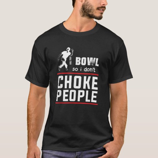 Bowl zodat ik mensen niet verstik Grappige bowling T-shirt (Voorkant)
