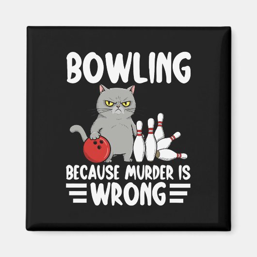 Bowlen Omdat Moord Verkeerd Is Grappige Kat 1  Magneet (Voorkant)