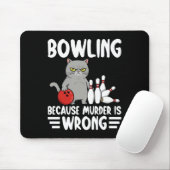 Bowlen Omdat Moord Verkeerd Is Grappige Kat 1 Muismat (Met muis)