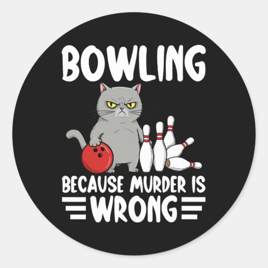Bowlen Omdat Moord Verkeerd Is Grappige Kat 1 Ronde Sticker (Voorkant)