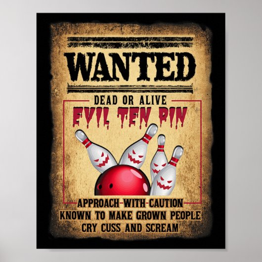 Bowler 10 Funny Bowling Wanted Dead O R Alive Evil Poster (Voorkant)