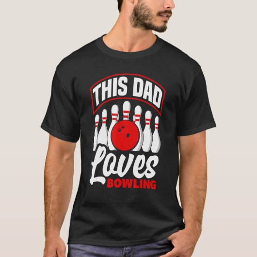 Bowler Dad This Dad Loves Bowling Bowl T-shirt (Voorkant)
