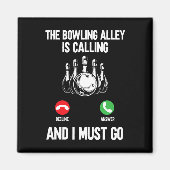 Bowler Grappig De Bowlingbaan Roept En Ik Moet Magneet (Voorkant)