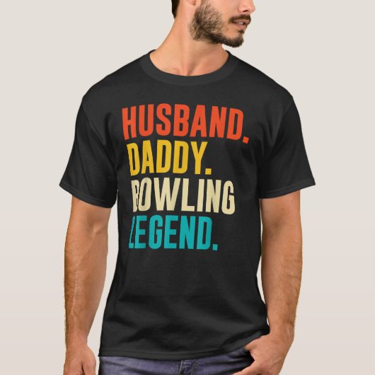 Bowler Husband Daddy Bowling Legend Father's Day T-shirt (Voorkant)