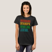 Bowler Husband Grandpa Bowling Legend Father's Day T-shirt (Voorkant volledig)