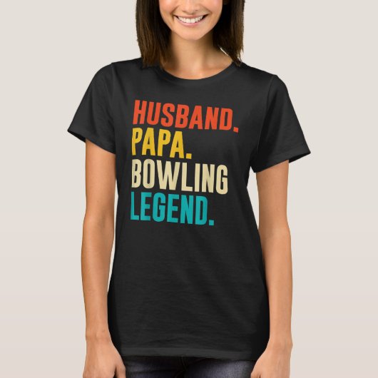 Bowler Husband Papa Bowling Legend Father's Day T-shirt (Voorkant)
