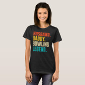 Bowler Husband papa Bowling Legend Vaderdag T-shirt (Voorkant volledig)
