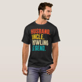 Bowler Husband Uncle Bowling Legend Father's Day T-shirt (Voorkant volledig)