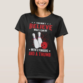 Bowler Sport Quotes Funny Bowling Lover  T-shirt