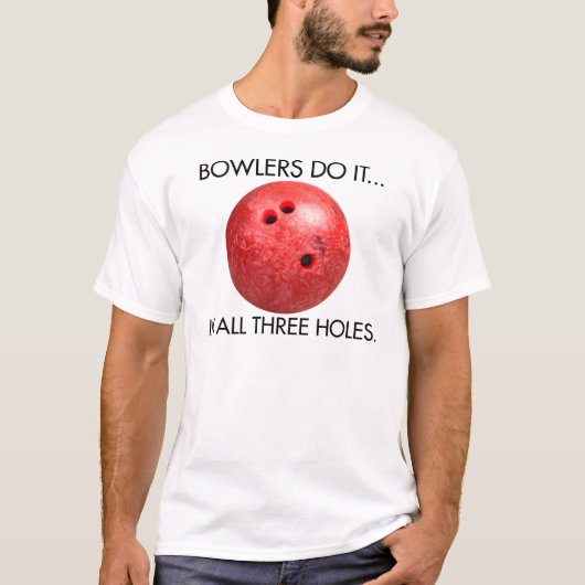 Bowlers doen het... In alle drie hoeken. T-shirt (Voorkant)
