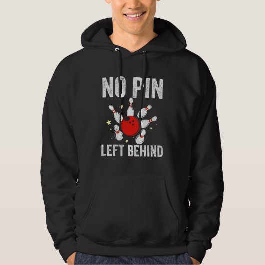 Bowlers No Pin Left Behind Bowling Hoodie (Voorkant)