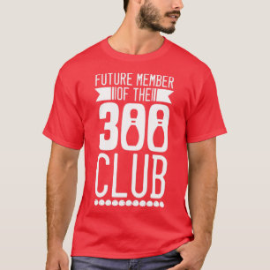 Bowling 300 Club T-shirt