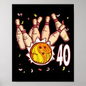 Bowling 40th Birthday Bowling Theme 40 Year Old Fu Poster (Voorkant)