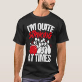 Bowling Ball Pin Bowler Strike Bowling Fanatic Bow T-shirt (Voorkant)