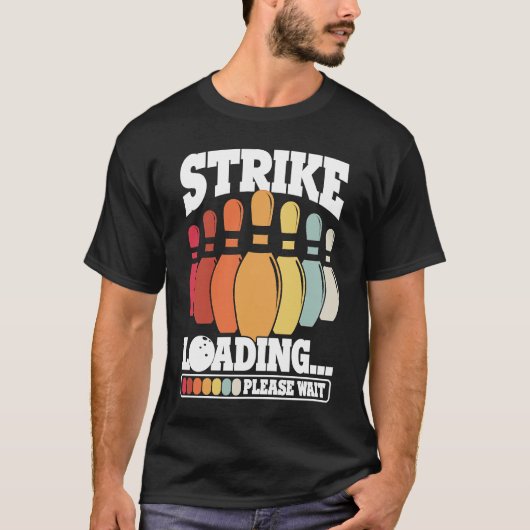 Bowling Ball Pin Bowler Strike Bowling Team Bowlin T-shirt (Voorkant)