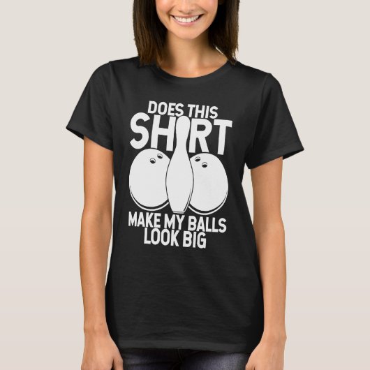 Bowling Ball Pin Bowler Strike Bowling Team Bowlin T-shirt (Voorkant)