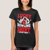 Bowling Ball Pin Bowler Strike Bowling Team Bowlin T-shirt (Voorkant)