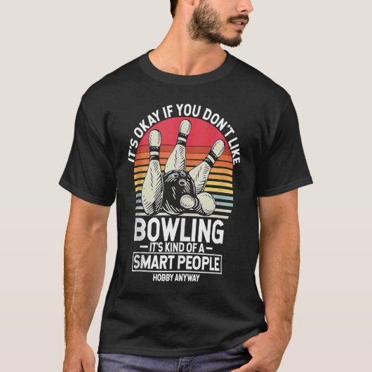 Bowling Ball Pin Bowler Strike Bowling Team Bowlin T-shirt (Voorkant)