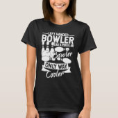 Bowling Ball Pin Bowler Strike Bowling Team Bowlin T-shirt (Voorkant)