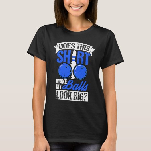 Bowling Ball Pin Bowler Strike Bowling Team Bowlin T-shirt (Voorkant)