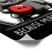 Bowling Because Murder Is Wrong Cat Bowler Sport P Poster (Hoek)