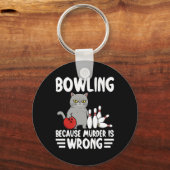 Bowling Because Murder Is Wrong Funny Cat 1 Sleutelhanger (Voorkant)