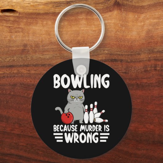 Bowling Because Murder Is Wrong Funny Cat 1 Sleutelhanger (Voorkant)