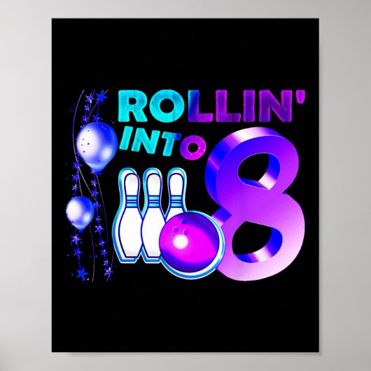 Bowling Birthday Party 8th Rollin Into 8 Year Old  Poster (Voorkant)