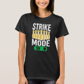 Bowling Bowler Team Bowling Strike Mode On T-shirt (Voorkant)