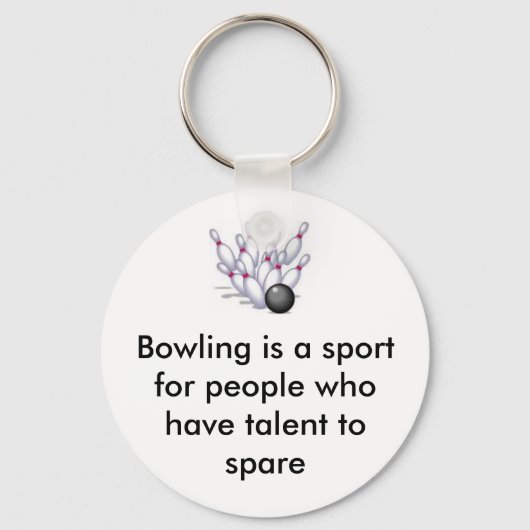Bowling, Bowling is een sport voor mensen die... Sleutelhanger (Voorkant)