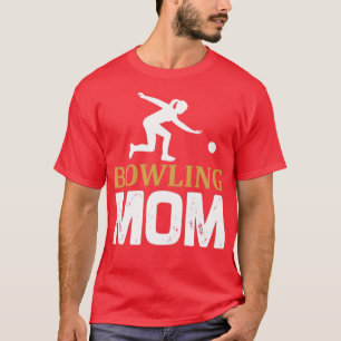 Bowling Bowling MOM T T-shirt