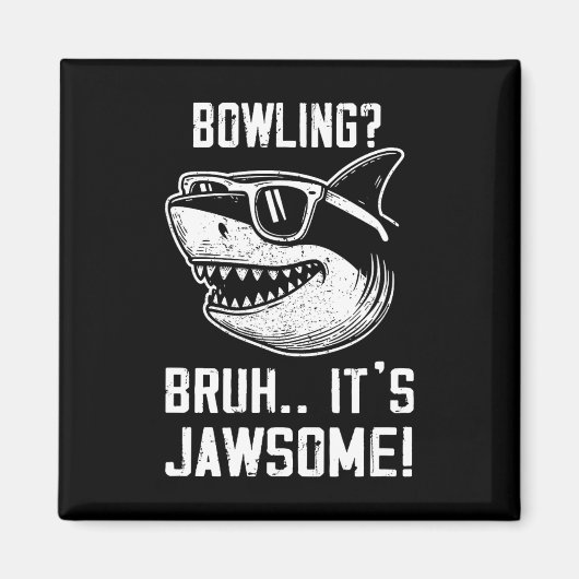 Bowling Bruh Het is Jawsome Haai Kinderen Grappig Magneet (Voorkant)