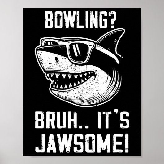 Bowling Bruh Het is Jawsome Shark Kinder Grappig Poster (Voorkant)